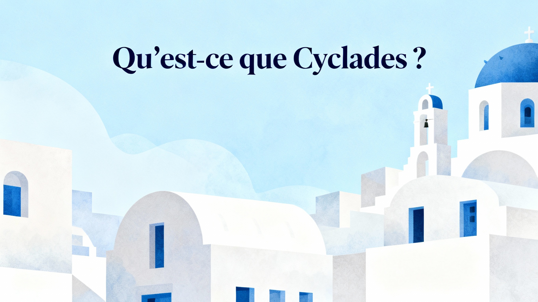 Qu'est-ce que Cyclades ?