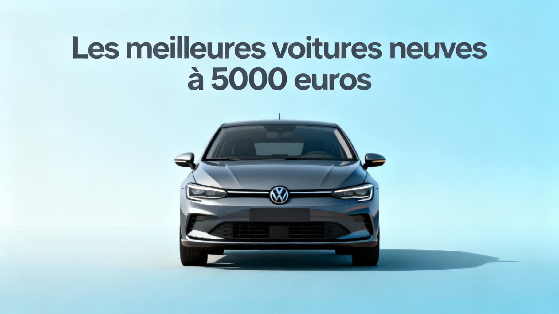 Les meilleures voitures neuves à 5000 euros