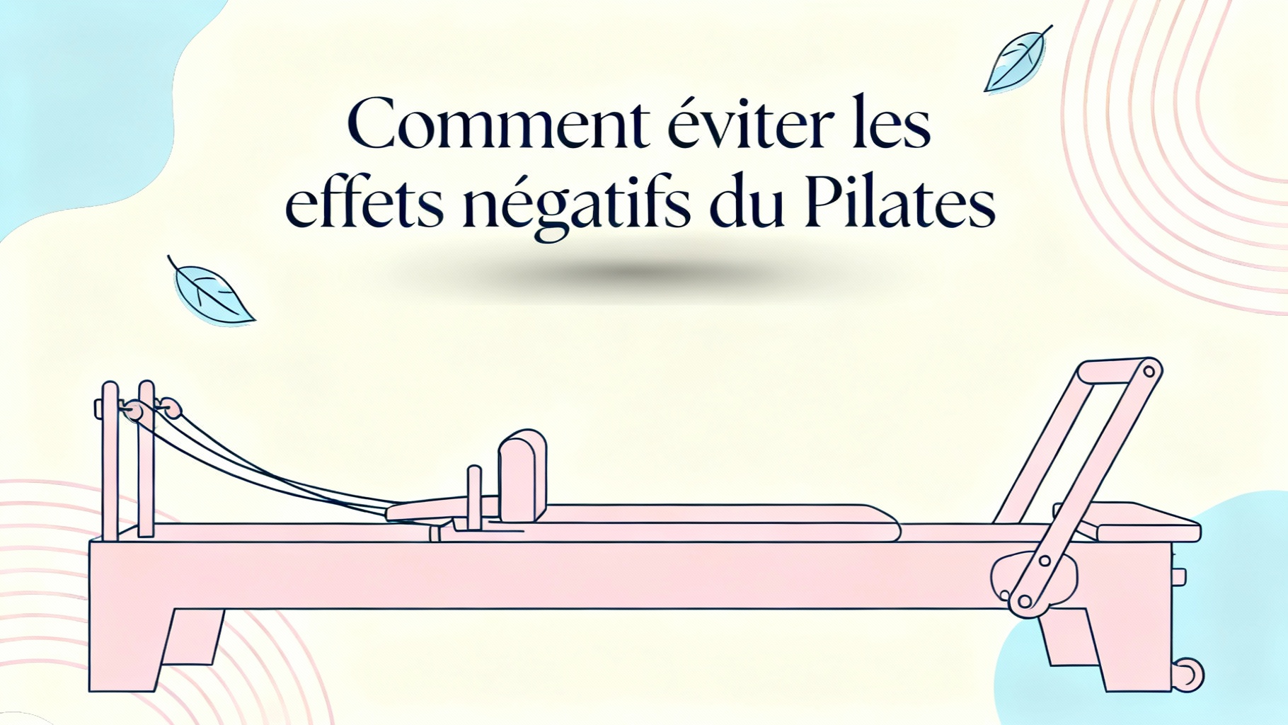 Comment éviter les effets négatifs du Pilates
