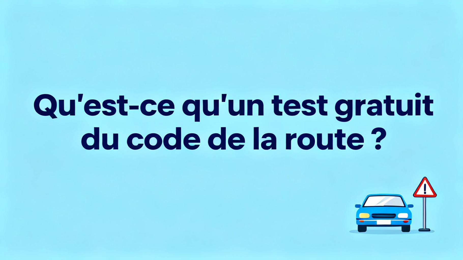 Qu'est-ce qu'un test gratuit du code de la route ?